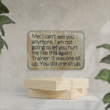 Wooden Sarcastic Fridge Magnet - I cant see you anymore - Unicorn Fart Productions